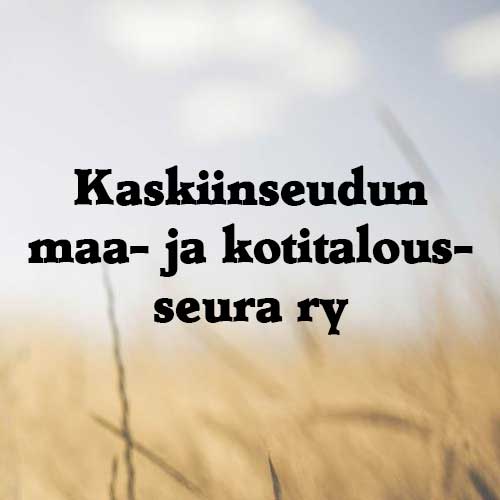 Kaskiinseudun maa- ja kotitalousseura ry